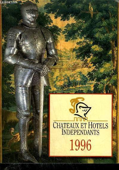 CHATEAUX & HOTELS INDEPENDANTS 1996