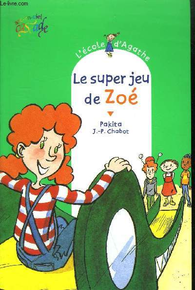 LE SUPER JEU DE ZOE - L'ECOLE D'AGATHE - COLLECTION ARC-EN-CIEL CASCADE