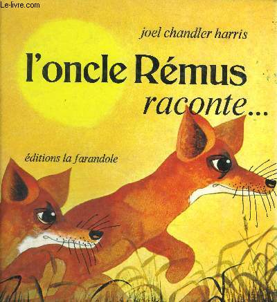 L'ONCLE REMUS RACONTE...