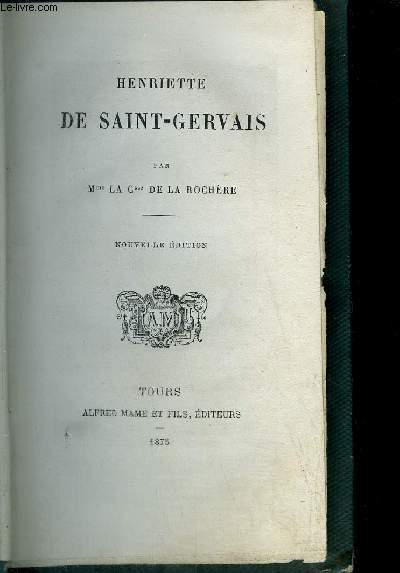 HENRIETTE DE SAINT-GERVAIS / NOUVELLE EDITION / BIBLIOTHEQUE DE LA JEUNESSE CHRETIENNE