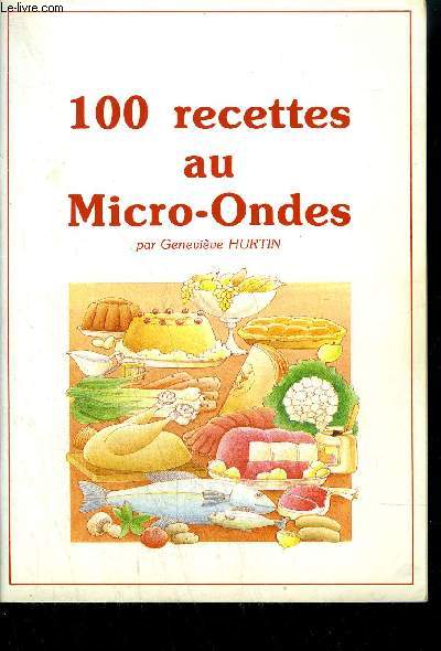 100 RECETTES AU MICRO-ONDES