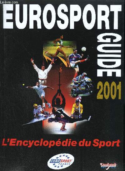 EUROSPORT GUIDE 2001 - L'ENCYCLOPEDIE DU SPORT
