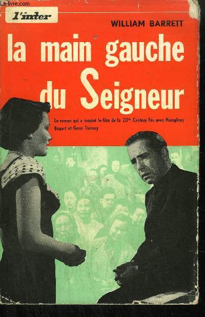 LA MAIN GAUCHE DU SEIGNEUR - LE ROMAN QUI A INSPIRE LE FILM DE LA 20TH CENTURY FOX AVEC HUMPHREY BOGART ET GENE TIERNEY