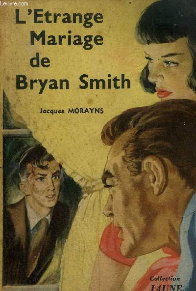 L'ETRANGE MARIAGE DE BRYAN SMITH / COLLECTION JAUNE N105