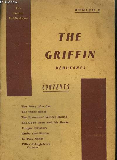 THE GRIFFIN DEBUTANTS N2 - REVUE MENSUELLE FEVRIER 1958 - The story of the cat - The three bears - The brownies' winter house - The good man and his horse - Tongue Twisters - Ambo and Bimbo - Le prix nobel - Villes d'Angleterre : Colchester