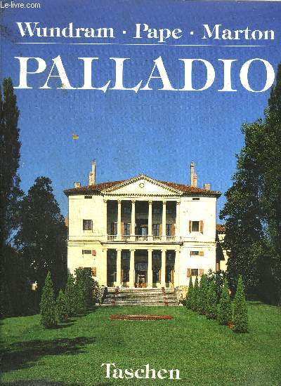 ANDREA PALLADIO 1508-1580 UN ARCHITECTE EN TRE LA RENAISSANCE ET LE BAROQUE