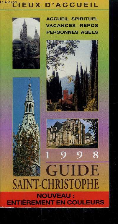 GUIDE SAINT-CHRISTOPHE 1998 - ACCUEIL SPIRITUEL - VACANCES - REPOS - PERONNES AGEES / COLLECTION LIEUX D'ACCUEIL