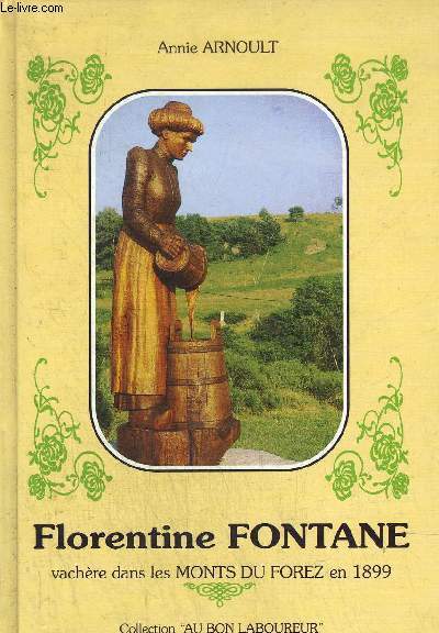 FLORENTINE FONTANE - VACHERE DANS LES MONTS DU FOREZ EN 1899
