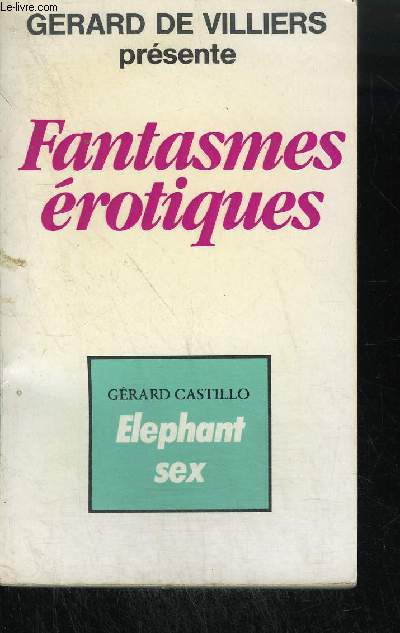 FANTASMES EROTIQUES - ELEPHANT SEX
