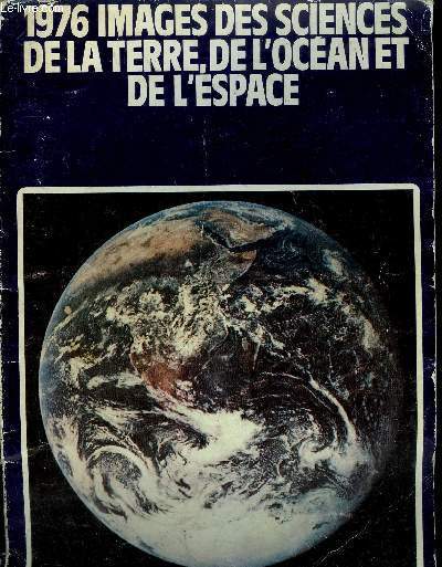1976 IMAGES DES SCIENCES DE LA TERRE, DE L'OCEAN ET DE L'ESPACE - SUPPLEMENT AU N20 DU COURRIER DU CNRS