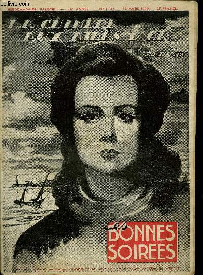 LES BONNES SOIREES N1.415 - 13 MARS 1949 - 28EME ANNEE - LA CHIMERE AUX AILES D'OR + APRES LA PLUIE + LE PAYS DU DAUPHIN VERT