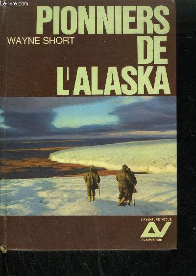 PIONNIERS DE L'ALASKA