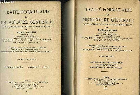 TRAITE FORMULAIRE DE PROCEDURE GENERALE (CIVILE COMMERCIEL CRIMINELLE ET ADMINISTRATIVE) - TOME 1 ET 2 - 5EME EDITION