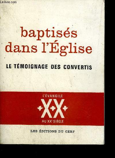 BAPTISES DANS L'EGLISE - LE TEMOIGNAGE DES CONVERTIS