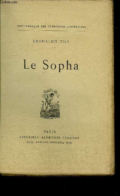 LE SOPHA / COLLECTION BIBLIOTHEQUE DES JOYEUSETES LITTERAIRES