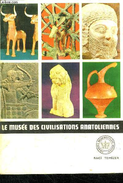 LE MUSEE DES CIVILATIONS ANATOLIENNES