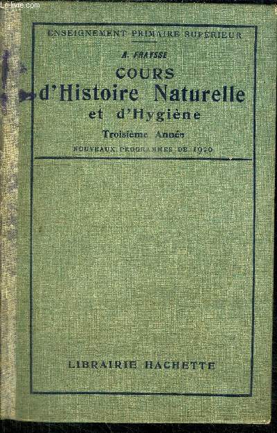 COURS D'HISTOIRE NATURELLE ET D'HYGIENE - TROISIEME ANNEE - NOUVEAUX PROGRAMMES DE 1920