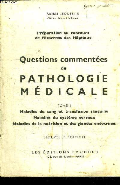 PREPARATION AU CONCOURS DE L'EXTERNAT DES HOPITAUX - QUESTIONS COMMENTEES DE PATHOLOGIE MEDICALE - TOME 1 2 ET 3