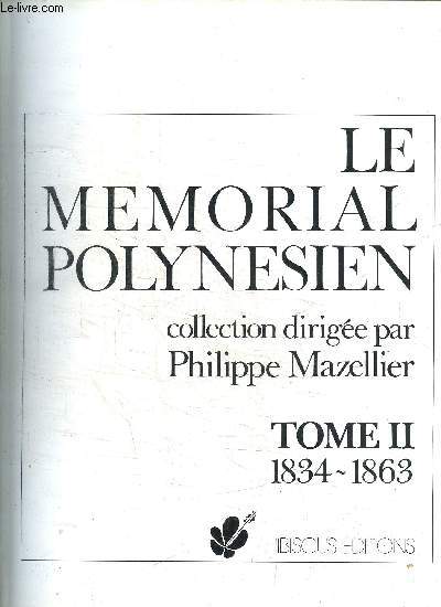LE MEMORIAL POLYNESIEN - TOME 2 1834-1863 - TOME 3 1864-1891 - TOME 4 1891-1913 - INCOMPLET