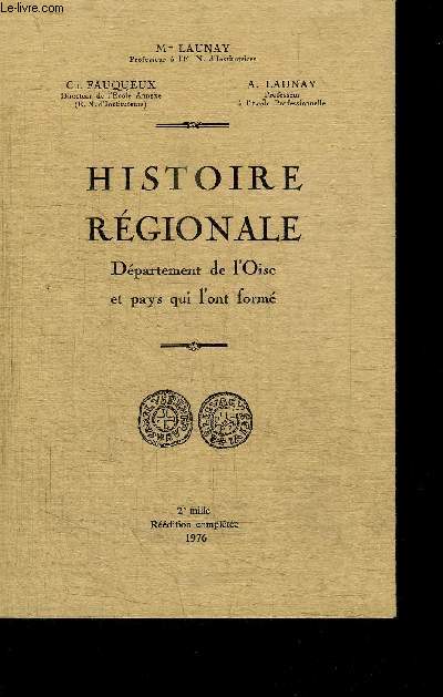 HISTOIRE REGIONALE - DEPARTEMENT DE L'OISE ET PAYS QUI L'ONT FORME