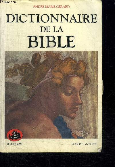 DICTIONNAIRE DE LA BIBLE / COLLECTION BOUQUINS