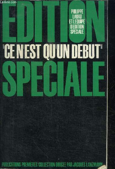 EDITION SPECIALE - CE N'EST QU'UN DEBUT - MAI/JUIN 68