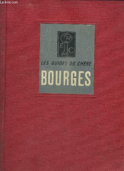 BOURGES - LES GUIDES DU CHENE