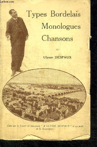 TYPES BORDELAIS - MONOLOGUES - CHANSONS - OBSERVATIONS LOCALES