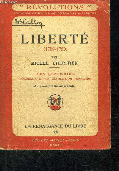 LIBERTE (1789-1790) - LES GIRONDINS BORDEAUX ET LA REVOLUTION FRANCAISE / COLLECTION REVOLUTIONS