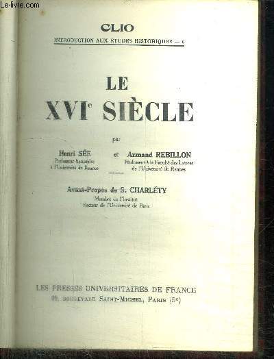 LE XVIe SIECLE / COLLECTION CLIO