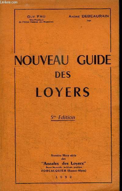 NOUVEAU GUIDE DES LOYERS N HORS SERIE DES ANNALES DES LOYERS 1952 / 5e EDITION