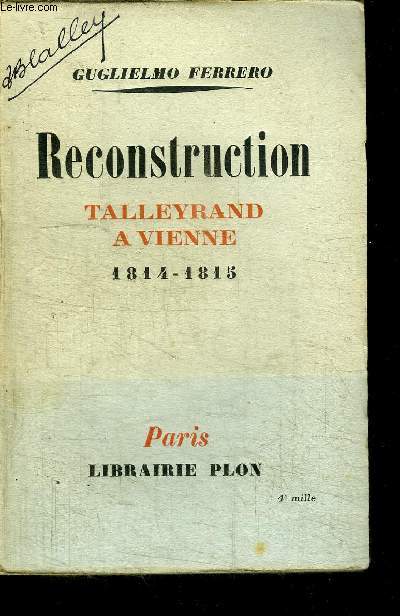 RECONSTRUCTION - TALLEYRAND A VIENNE 1814-1815