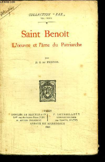 SAINT BENOIT L'OEUVRE ET L'AME DU PATRIARCHE / COLLECTION PAX