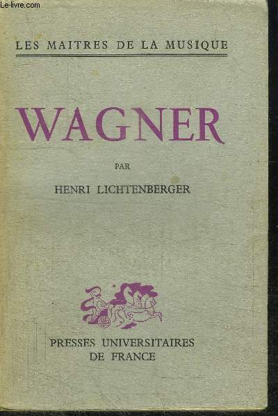 WAGNER / 11e EDITION COLLECTION LES MAITRES DE LA MUSIQUE