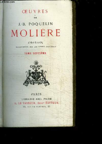 OEUVRES DE J.-B. POQUELIN - MOLIERE - TOME SEPTIEME
