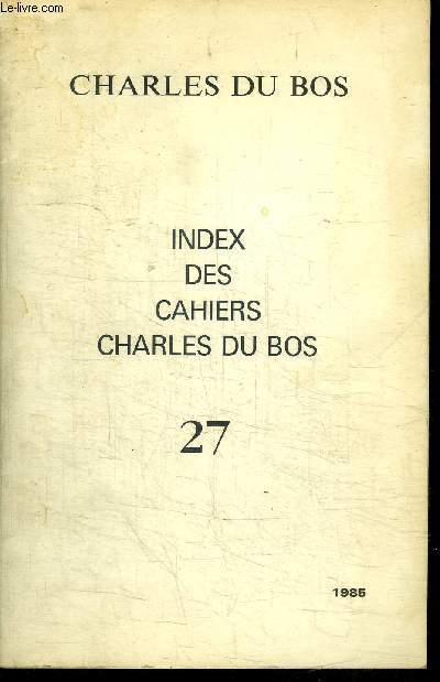 INDEX DES CAHIERS CHARLES DU BOS - 27