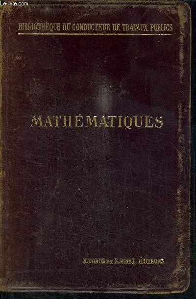 MATHEMATIQUES / COLLECTION BIBLIOTHEQUE DU CONDUCTEUR DE TRAVAUX PUBLICS - 2e EDITION