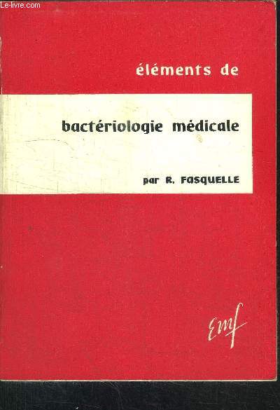 ELEMENTS DE BACTERIOLOGIE MEDICALE - 8e EDITION