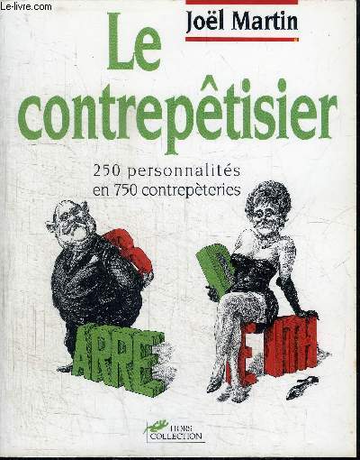 LE CONTREPETISIER - 250 PERSONNALITES EN 750 CONTREPETERIES