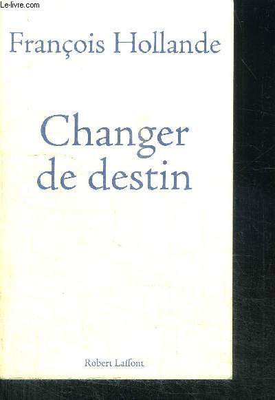 CHANGER DE DESTIN