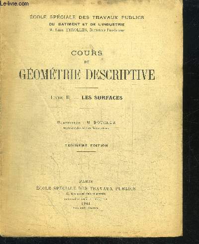 COURS DE GEOMETRIE DESCRIPTIVE - LIVRE II - LES SURFACES / 3e EDITION