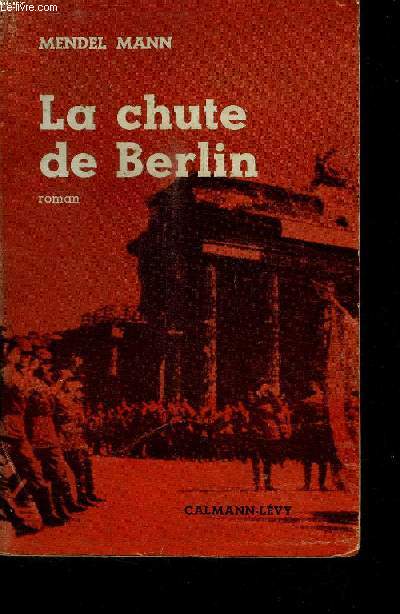 LA CHUTE DE BERLIN