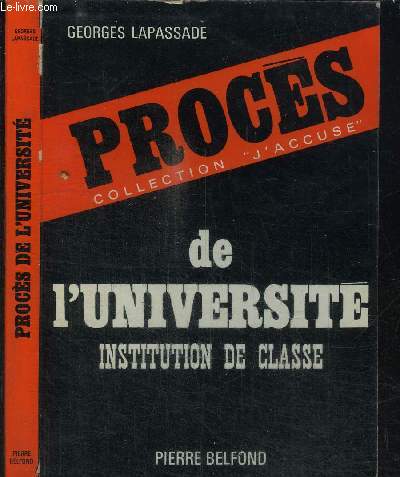 PROCES DE L'UNIVERSITE - INSTITUTION DE CLASSE / COLLECTION J'ACCUSE