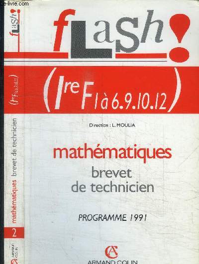 FLASH ! 1re F1  6.9.10.12 - MATHEMATIQUES - BREVET DE TECHNICIEN - PROGRAMME 1991