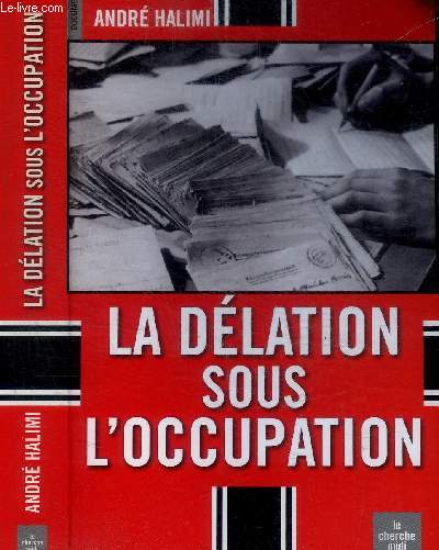 LA DELATION SOUS L'OCCUPATION / COLLECTION DOCUMENTS