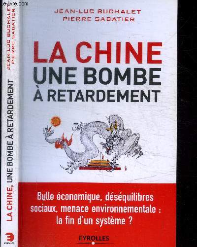 LA CHINE - UNE BOMBE A RETARDEMENT