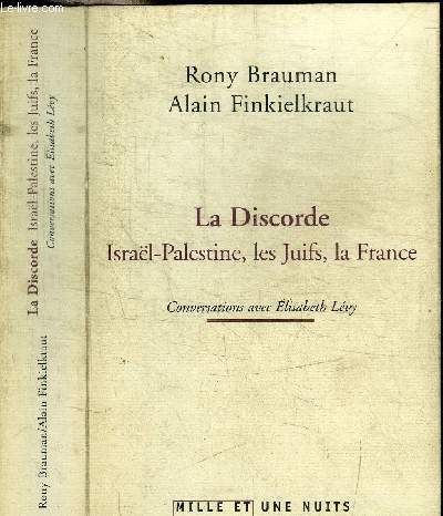 LA DISCORD ISRAEL-PALESTINE, LES JUIFS, LA FRANCE - CONVERSATIONS AVEC ELISABETH LEVY