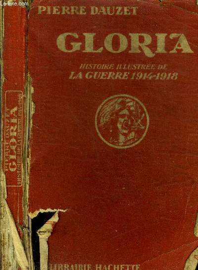 GLORIA - HISTOIRE ILLUSTREE DE LA GUERRE 1914-1918