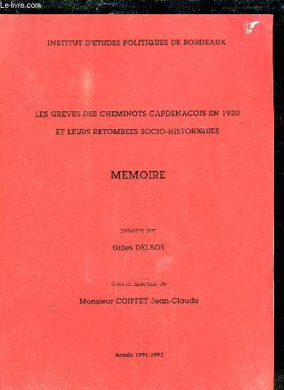 MEMOIRE - LES GREVES DES CHEMINOTS CAPDENACOIS EN 1920 ET LEURS RETOMBEES SOCIO-HISTORIQUES - ANNEE 1991-1992