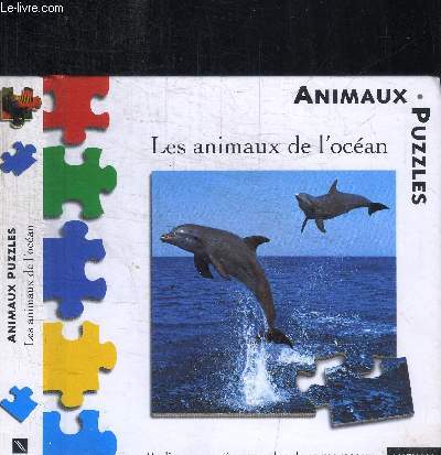 LES ANIMAUX DE L'OCEAN / COLLECTION ANIMAUX PUZZLES - COMPLET
